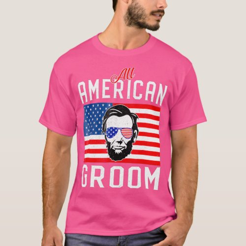 Mens American Flag Groom  July 4th Bachelor T_Shirt
