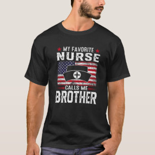 Mens American Flag My Favorite Nurse Calls Me Brot T-Shirt