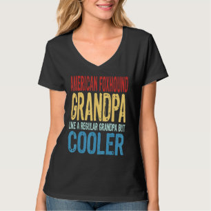 Mens American Foxhound Grandpa  Like a Grandpa but T-Shirt