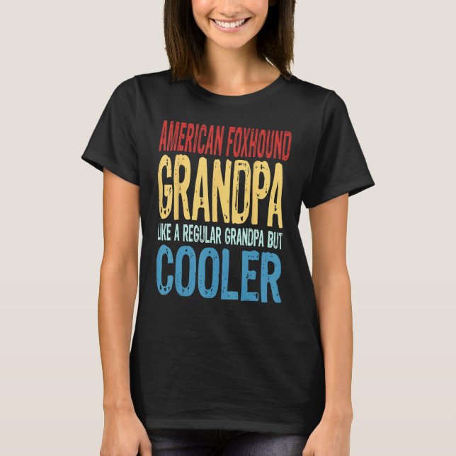 Mens American Foxhound Grandpa  Like a Grandpa but T-Shirt (Front)