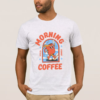 Men's and Women's T-Shirt - Morning Coffee