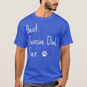 Mens Animal Rescue Quote Cat Dog Best Dad Ever T-Shirt