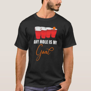 Mens Any Hole Is My Goal Drinking Games Alcoholic T-Shirt