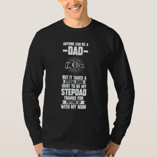 Mens anyone can be dad takes special be stepdad st T-Shirt