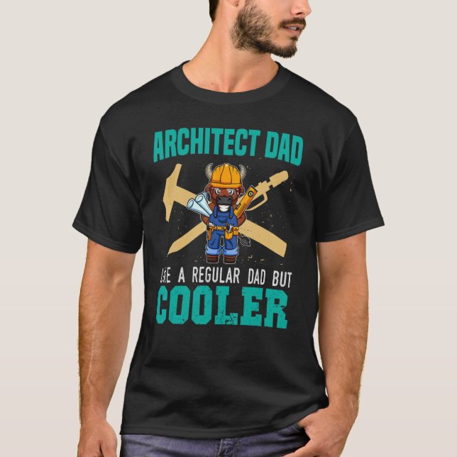 Mens Architect Dad Like A Regular Dad But Cooler D T-Shirt (Front)