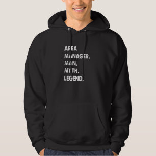 Mens Area Manager Man Myth Legend Premium Hoodie