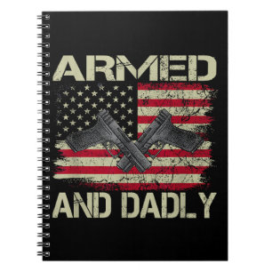 Mens Armed And Dadly Funny Deadly Father For Fathe Notebook