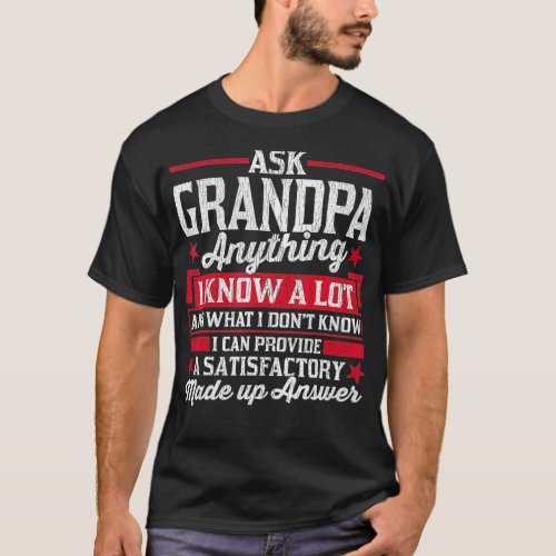 Mens Ask Grandpa Anything Funny Grandpa Fathers T_Shirt