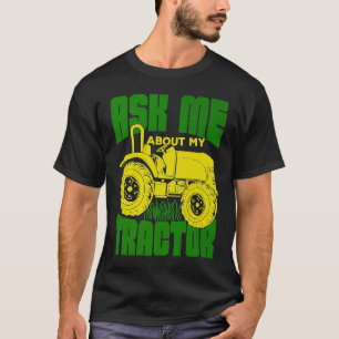 Mens Ask Me About My Tractor for a Farmer T-Shirt