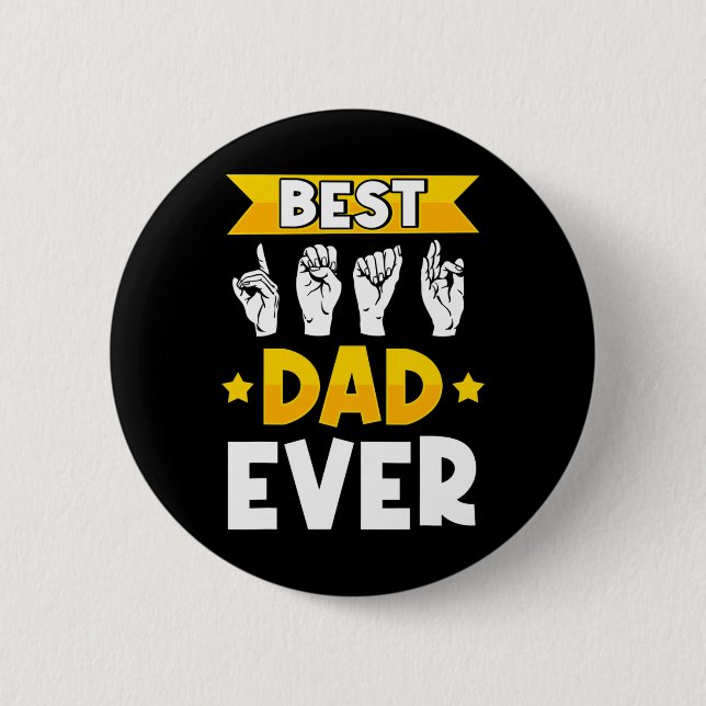 Mens ASL Sign Language Deaf Awareness and Deaf Dad Button (Front)