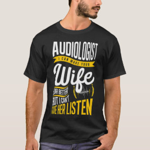 Mens Audiologist Wife Doctor of Audiology Au cool T-Shirt