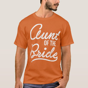 Mens Aunt Of The Bride Bachelor Party 366 T-Shirt