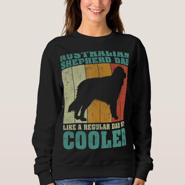Mens Australian Shepherd Dad Like A Regular Dad Fa Sweatshirt (Front)