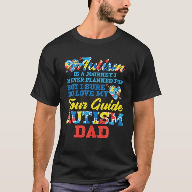 Mens Autism Journey Never Planned Tour Guide Dad A T-Shirt (Front)