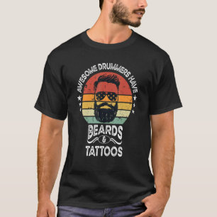 Mens Awesome Drummers Have Beards And Tattoos Retr T-Shirt