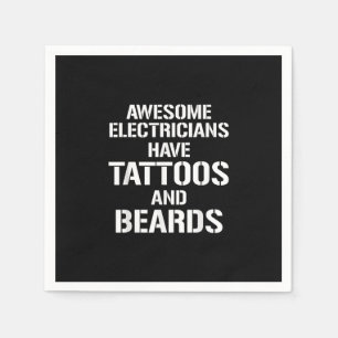 Mens Awesome Electricians Have Tattoos And Beards Napkins
