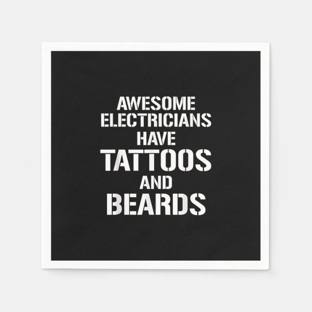 Mens Awesome Electricians Have Tattoos And Beards Napkins (Front)
