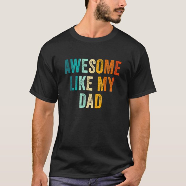 Mens Awesome Like My Dad  Cool Daughter Son Kids F T-Shirt (Front)