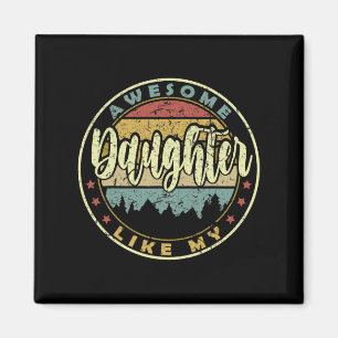 Mens Awesome Like My Daughter Fathers Day Dad  Magnet