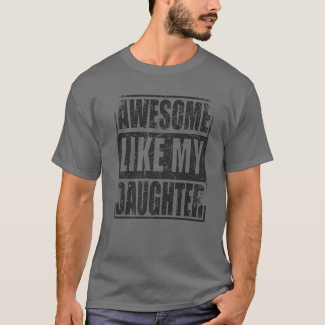 Mens Awesome Like My Daughter Father's Day Funny V T-Shirt (Front)