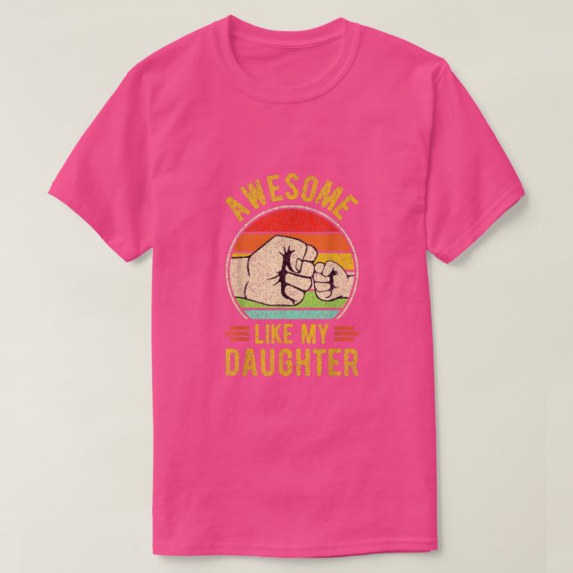 Mens AWESOME LIKE MY DAUGHTER Funny Father's Day G T-Shirt (Design Front)