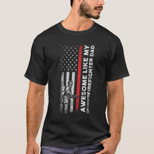 Mens Awesome Like My Firefighter Dad Firefighter T-Shirt