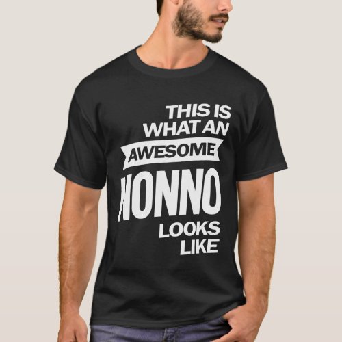 Mens Awesome Nonno Looks Like Grandpa Gift T_Shirt