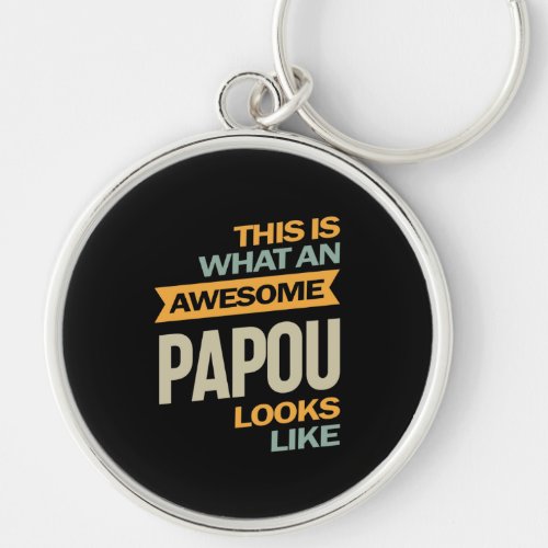 Mens Awesome Papou Looks Like _ Father Gift Keychain