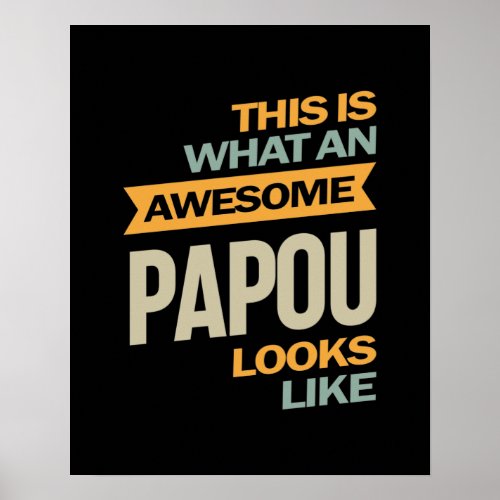 Mens Awesome Papou Looks Like _ Father Gift Poster