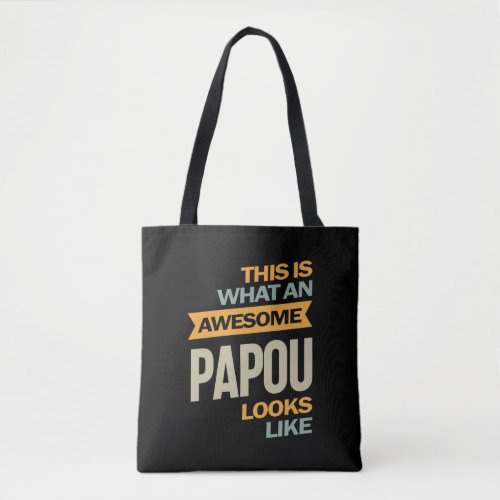Mens Awesome Papou Looks Like _ Father Gift Tote Bag