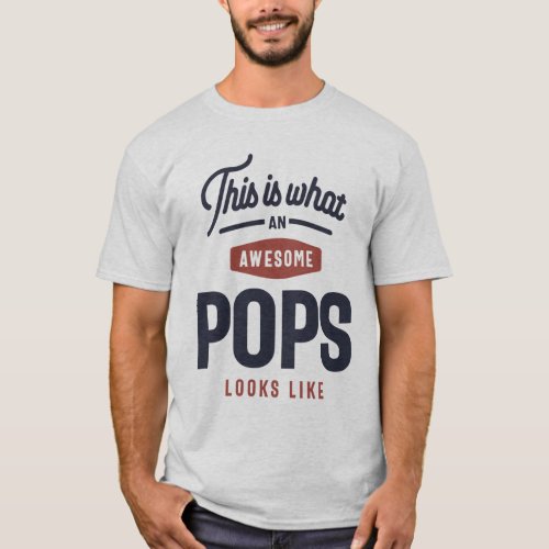 Mens Awesome Pops Funny Fathers Day T_Shirt
