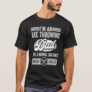 Mens Ax Throwing Dad Fathers Day T-Shirt