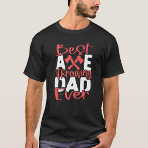 Mens Axe Throwing Dad Hatchet Thrower T-Shirt