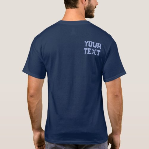 Mens Back Print Distressed Font Template Custom T_Shirt
