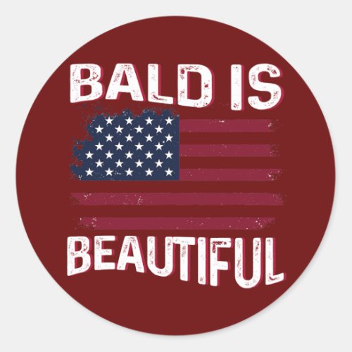 Mens Bald is beautiful Patriotic American USA Classic Round Sticker