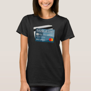 Mens Bank Of Dad Credit Card Happy Father's Day T-Shirt