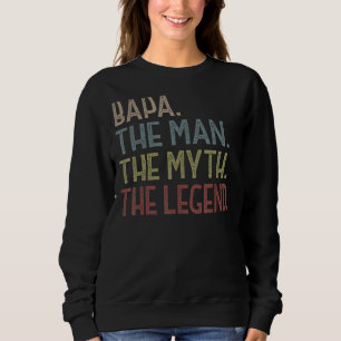 Mens Bapa Man Myth Legend For Men Grandad Fathers  Sweatshirt
