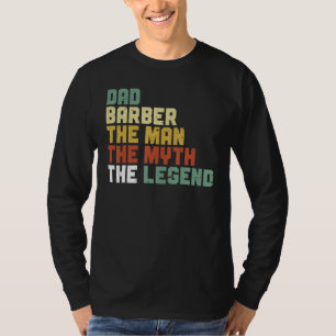 Mens Barbershop Razor Dad Barber The Man The Myth T-Shirt
