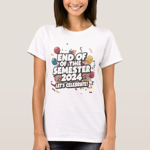 Mens Basic T_ShirtEnd of the 2024 semester T_Shirt