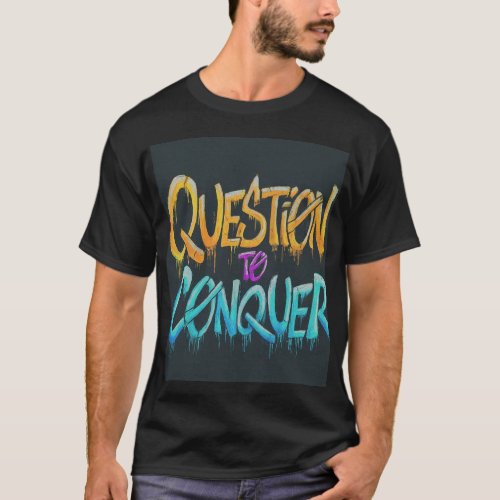 Mens Basic T_Shirt Question to Conquer