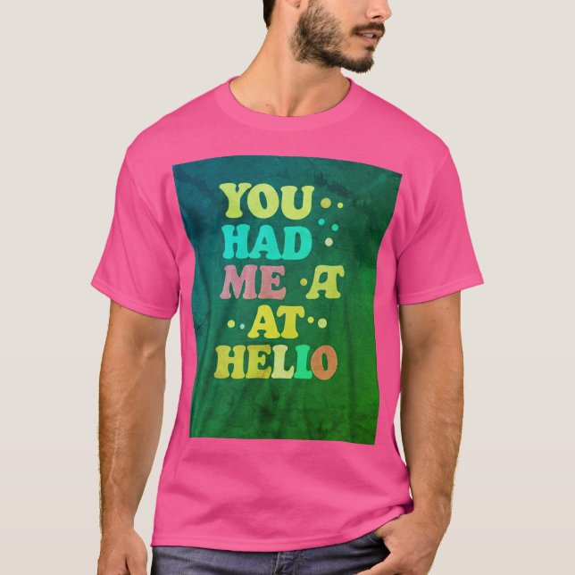 "Men's Basic T-Shirt - 'You Had Me At You' Slogan" (Front)