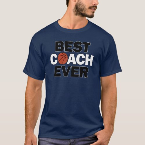 Mens Basketball Best Coach Ever Coachs Dark T_Shirt