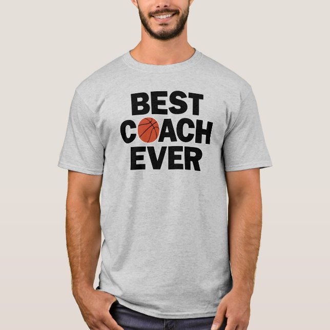 Men's Basketball Best Coach Ever Coach's T-Shirt (Front)