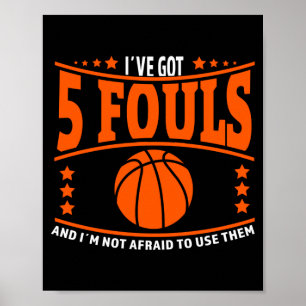 Mens basketball player meme 5 fouls for basketball poster