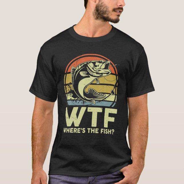 Mens Bass Fishing WTF Wheres The Fish Funny Dad T-Shirt (Front)