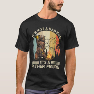 Mens Bear Camping It's Not A Dad Bod It's A Fath T-Shirt