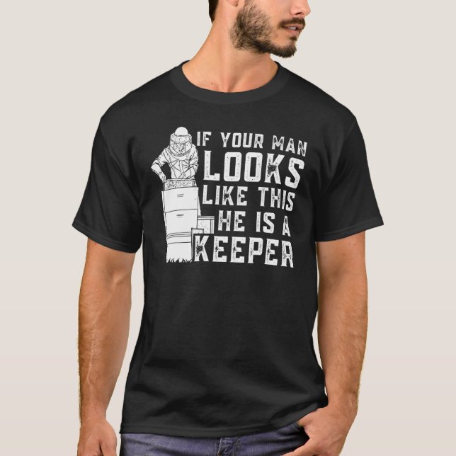 Mens Beekeeping Bees If Your Man Looks Like This H T-Shirt (Front)