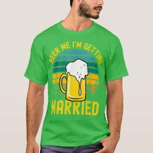 Mens Beer Getting Married Funny Groom Bachelor Par T-Shirt