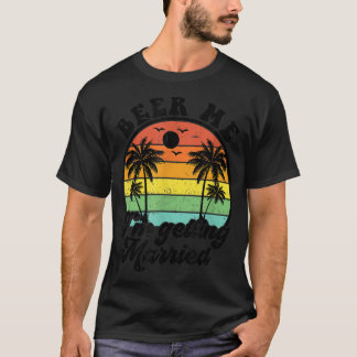 Mens Beer Me Im Getting Married Bachelor Party App T-Shirt