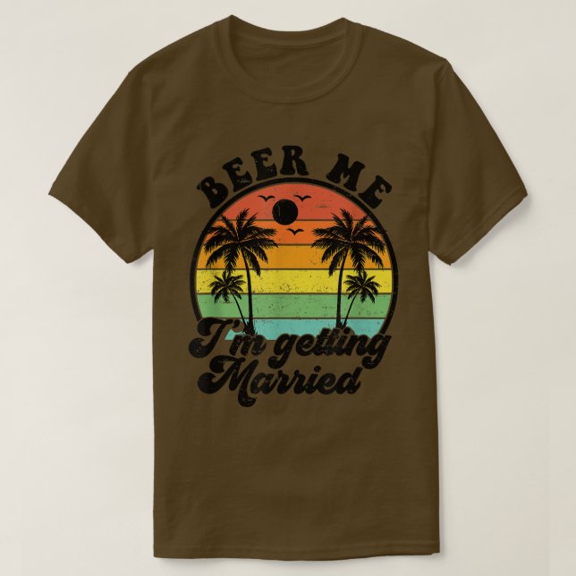 Mens Beer Me Im Getting Married Bachelor Party App T-Shirt (Design Front)